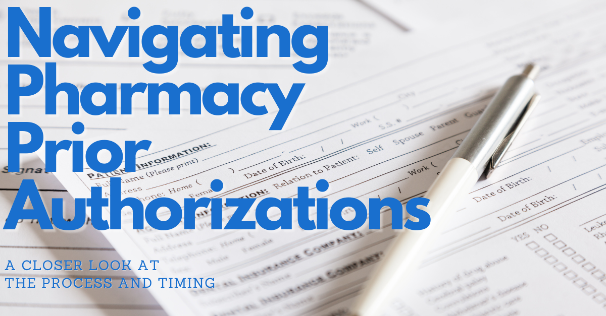 Navigating Pharmacy Prior Authorizations: A Closer Look at The Process and Timing
